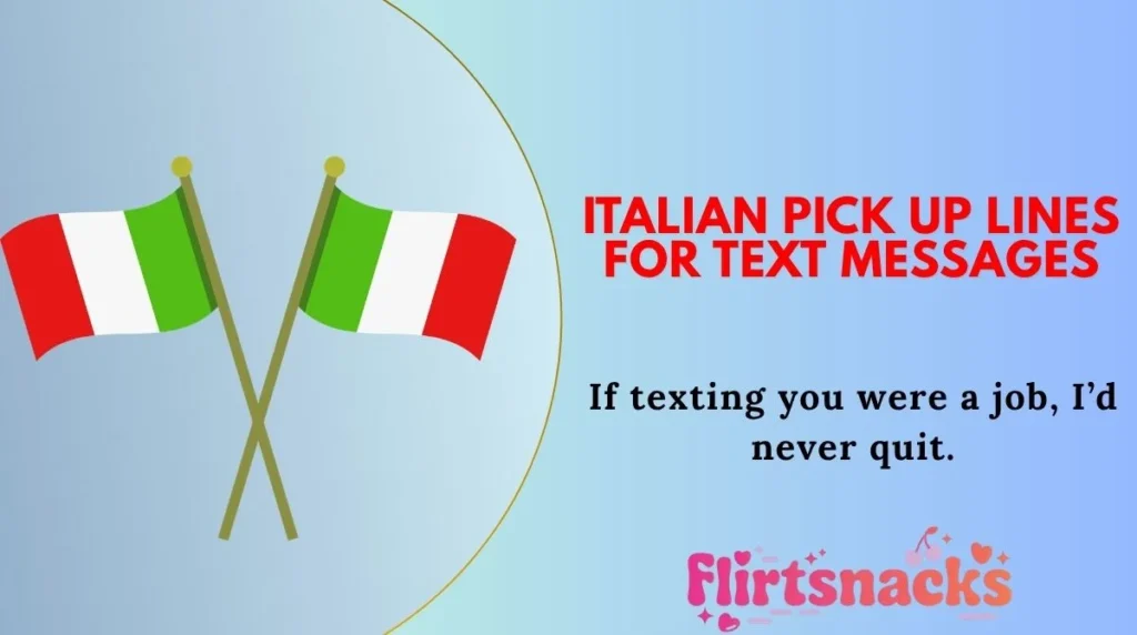 Italian Pick Up Lines for Text Messages
