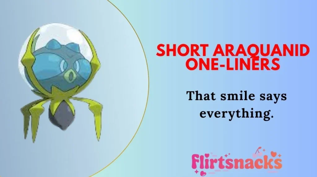 Short Araquanid One-Liners