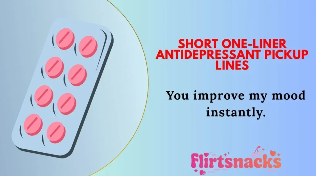 Short One-Liner Antidepressant Pickup Lines