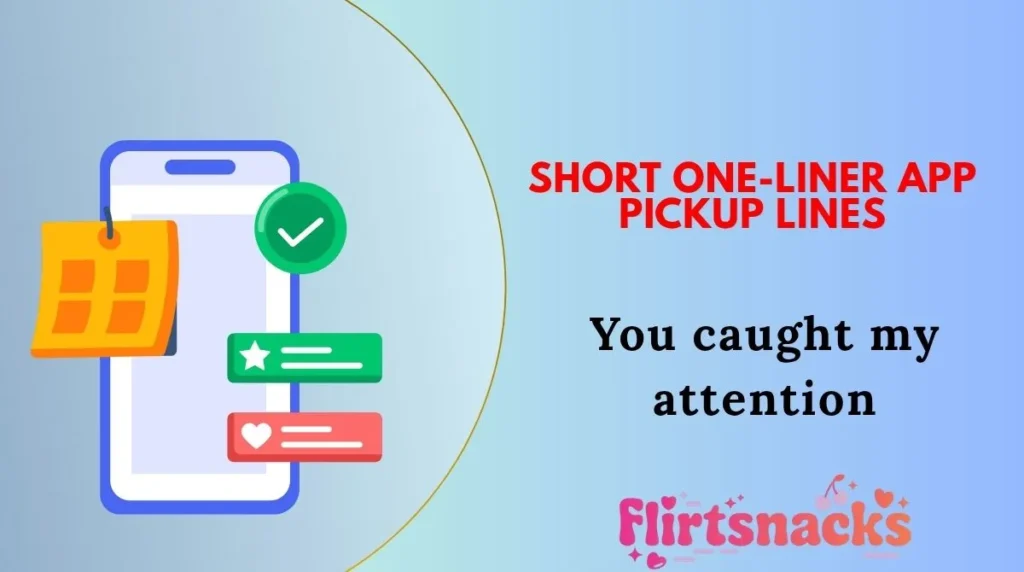 Short One-Liner App Pickup Lines