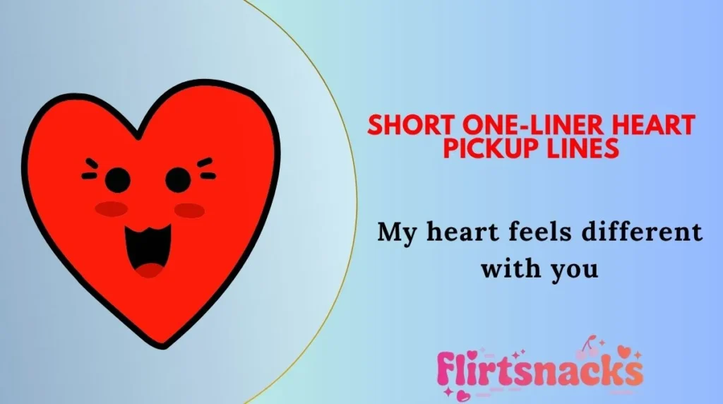 Short One-Liner Heart Pickup Lines
