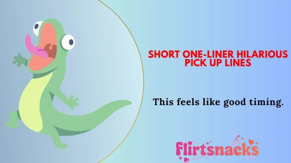 Short One-Liner Hilarious Pick Up Lines