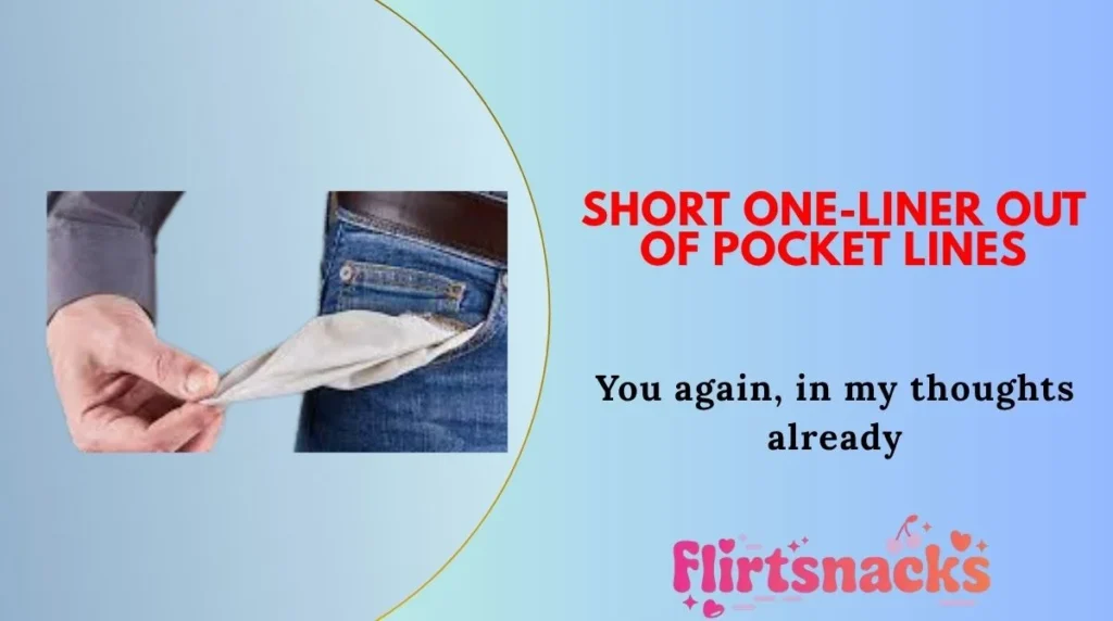 Short One-Liner Out of Pocket Lines