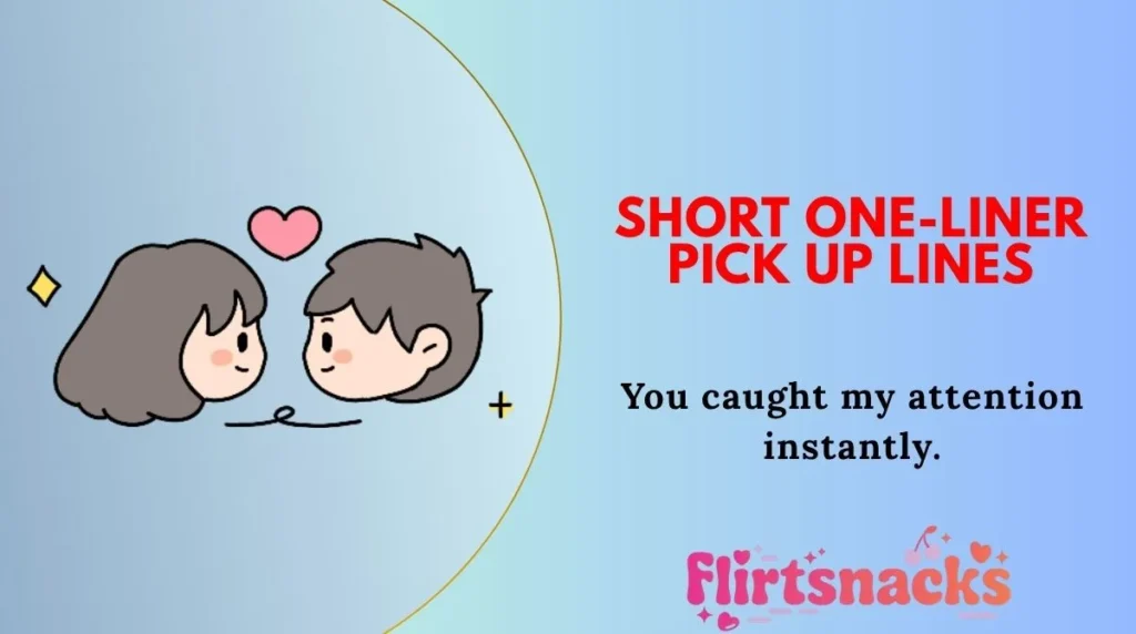 Short One-Liner Pick Up Lines