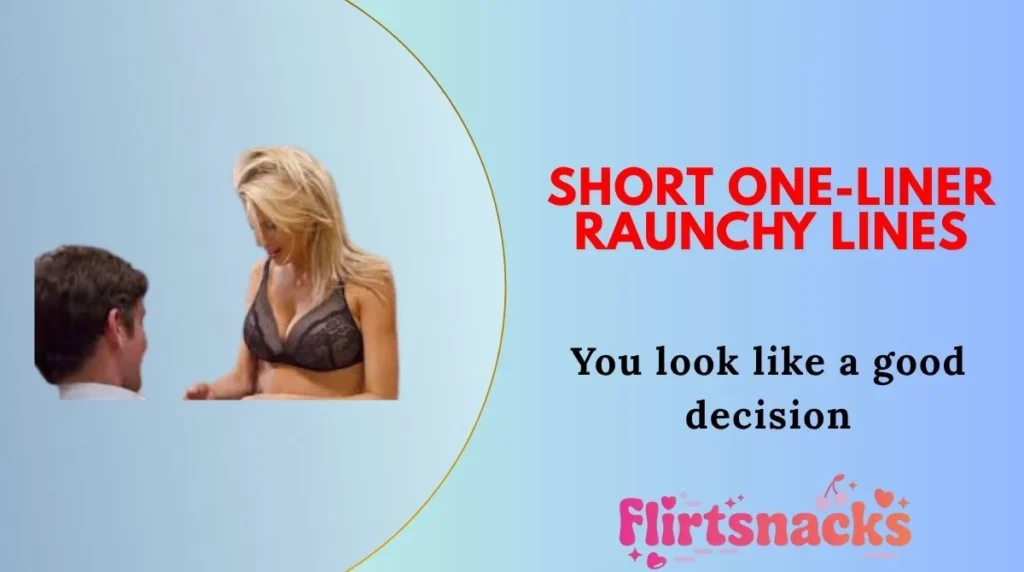 Short One-Liner Raunchy Lines