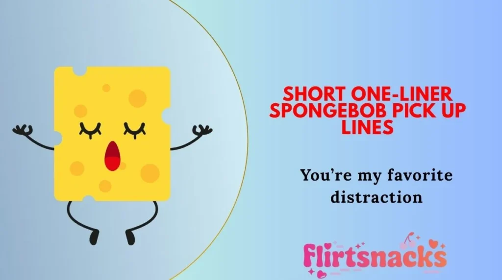 Short One-Liner SpongeBob Pick Up Lines
