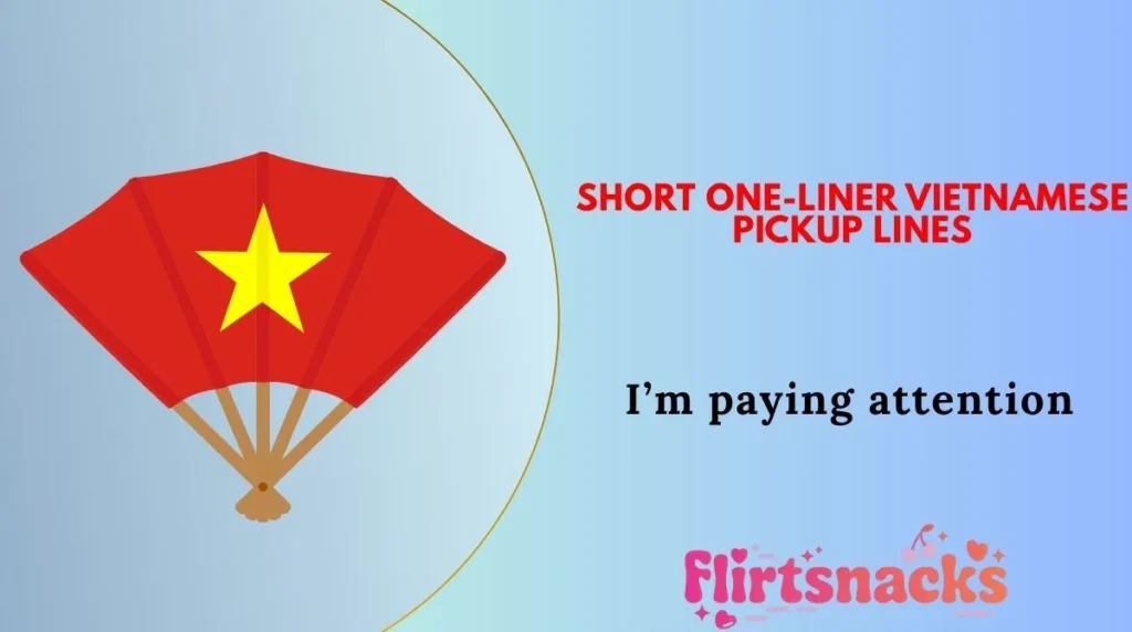 Short One-Liner Vietnamese Pickup Lines