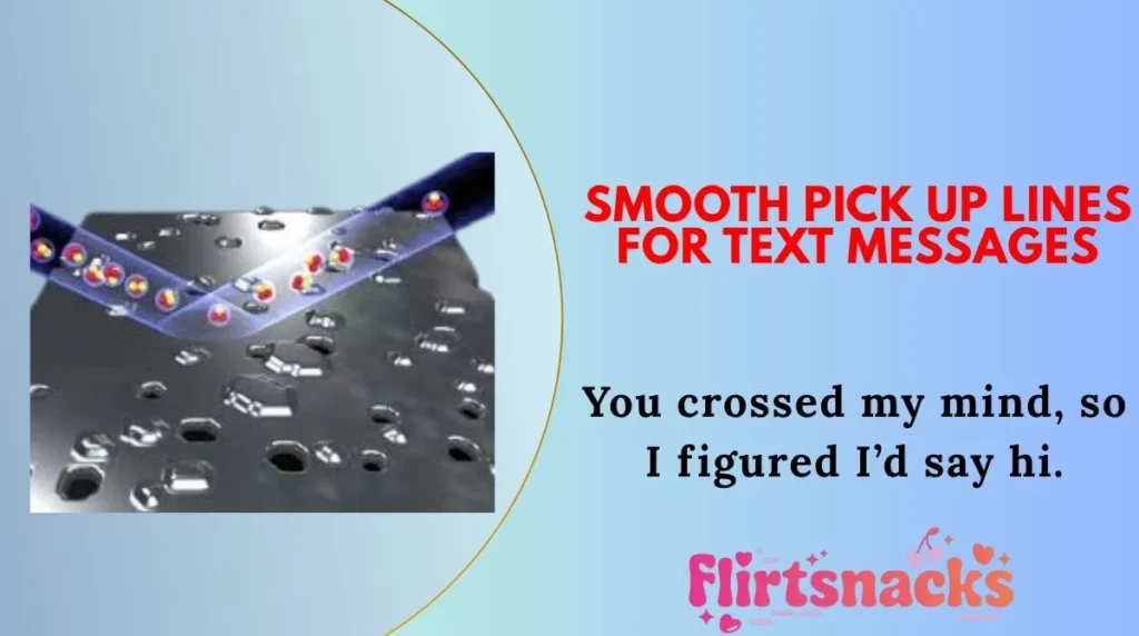 Smooth Pick Up Lines for Text Messages