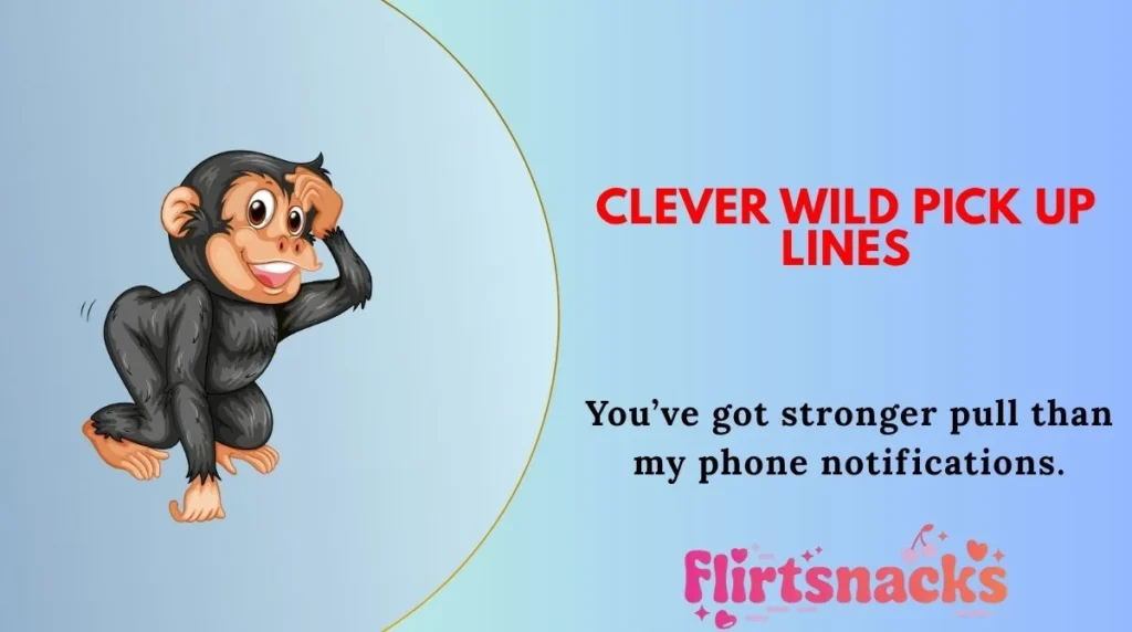 Clever Wild Pick Up Lines