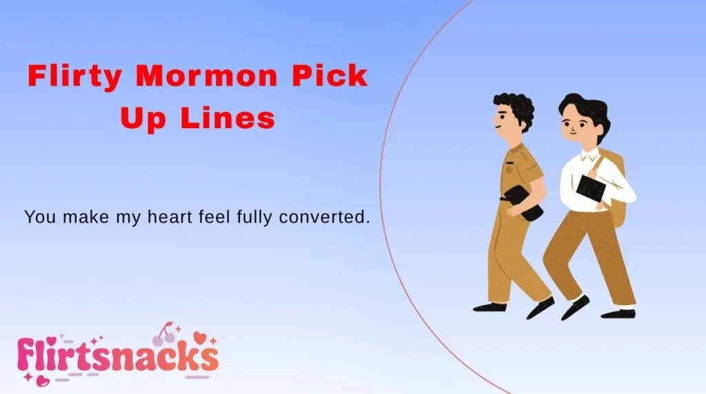 Flirty Mormon Pick Up Lines