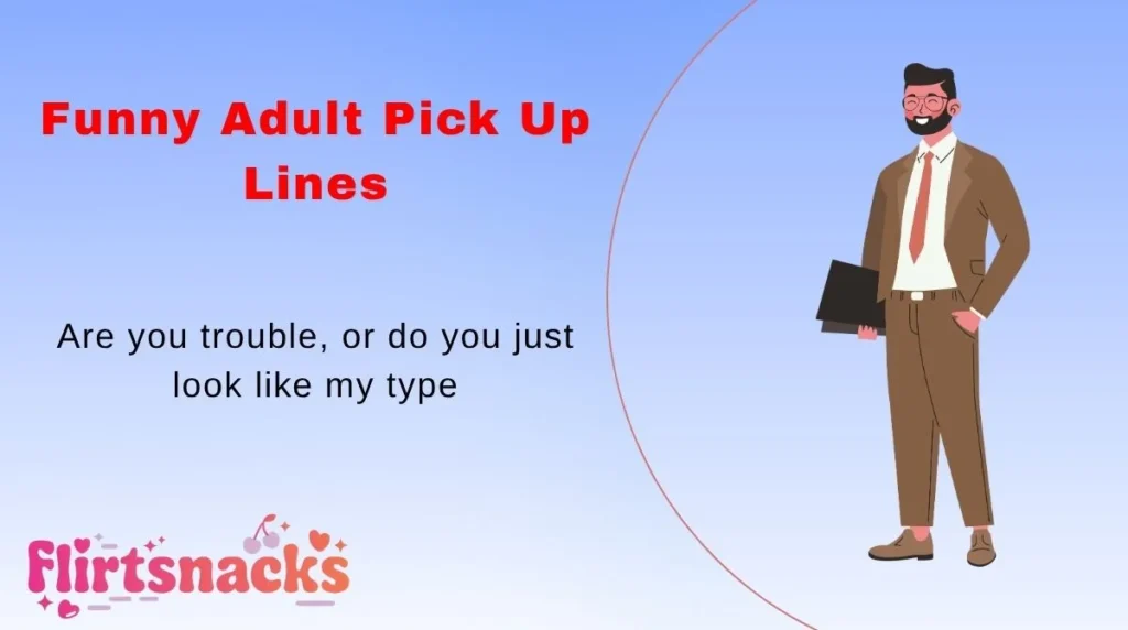Funny Adult Pick Up Lines