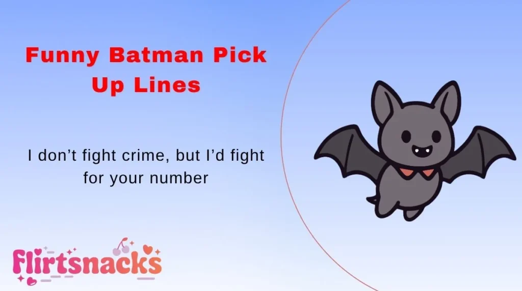 Funny Batman Pick Up Lines