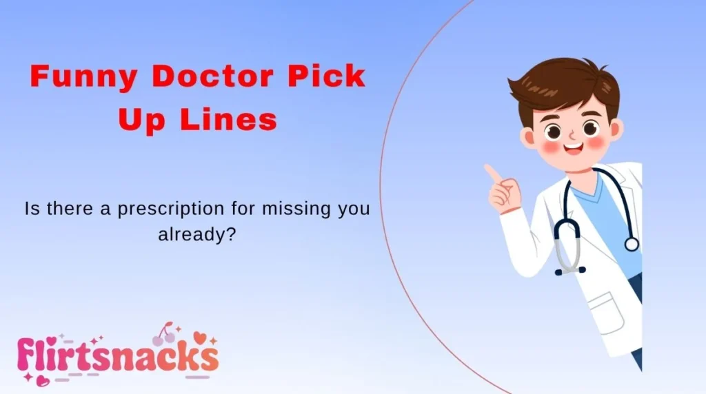 Funny Doctor Pick Up Lines