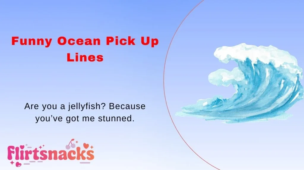 Funny Ocean Pick Up Lines