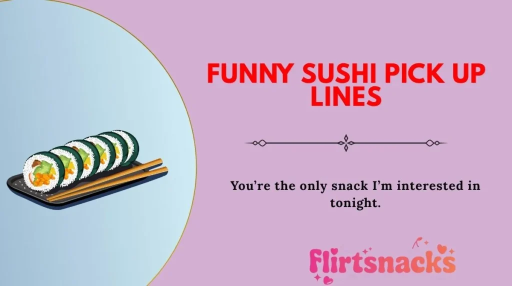 Funny Sushi Pick Up Lines