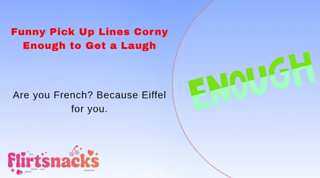 Funny Pick Up Lines Corny Enough to Get a Laugh