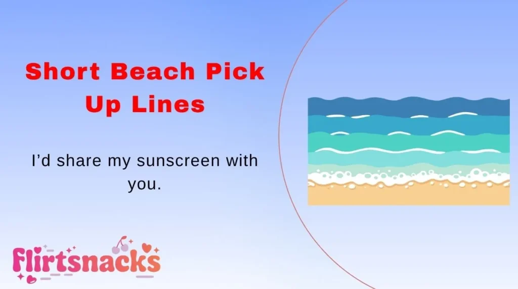 Short Beach Pick Up Lines
