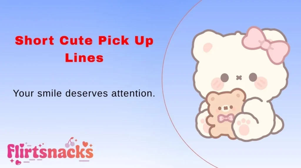 Short Cute Pick Up Lines