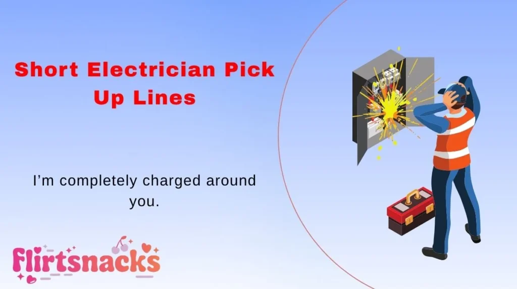 Short Electrician Pick Up Lines