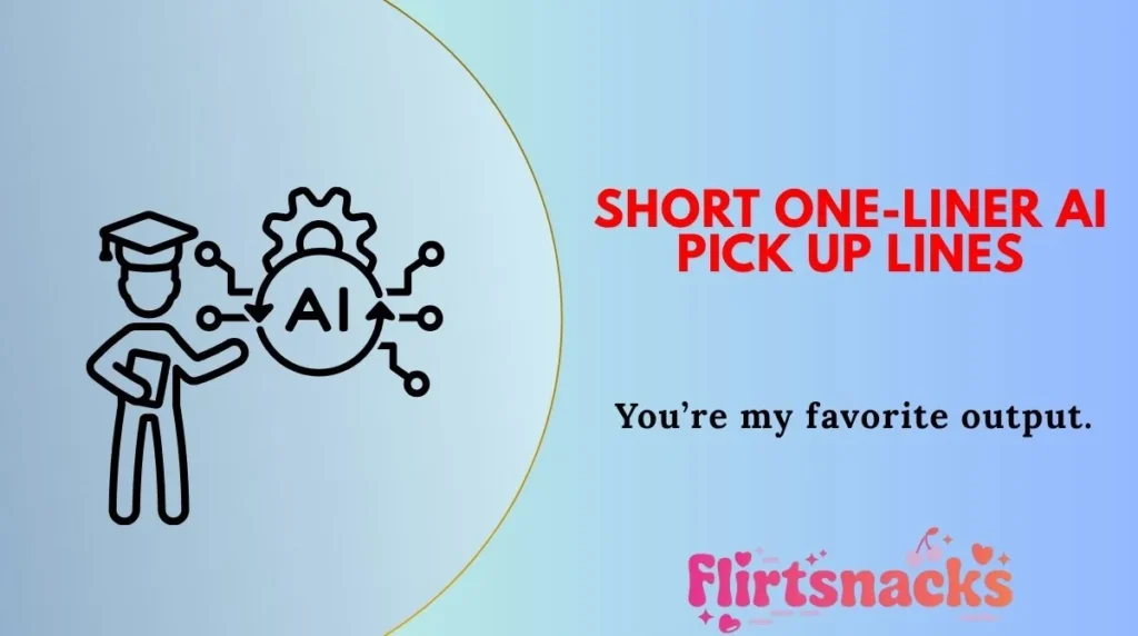 Short One-Liner AI Pick Up Lines