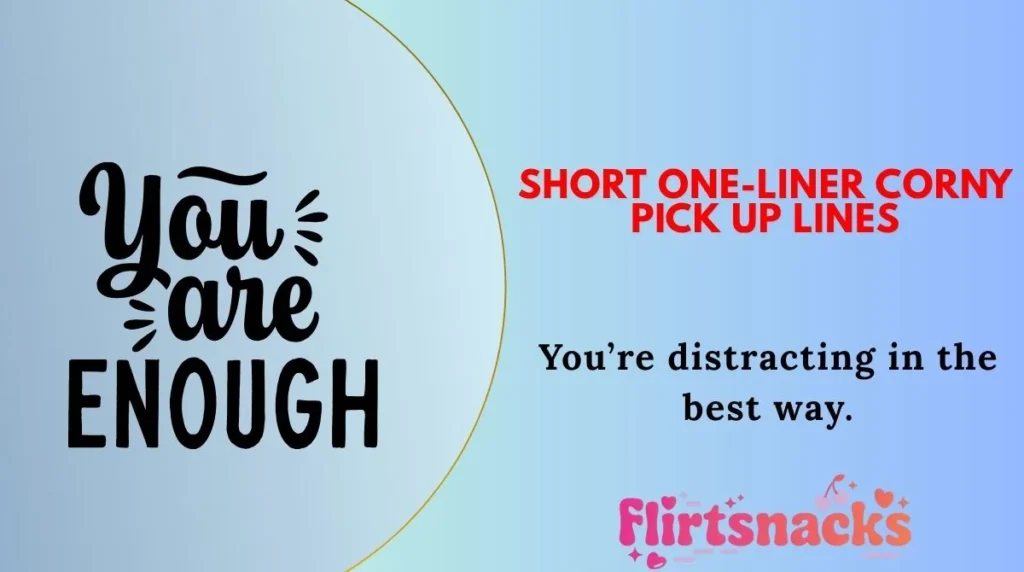 Short One-Liner Corny Pick Up Lines