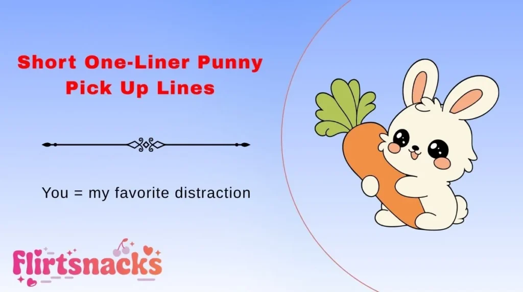 Short One-Liner Punny Pick Up Lines