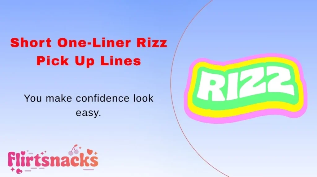Short One-Liner Rizz Pick Up Lines