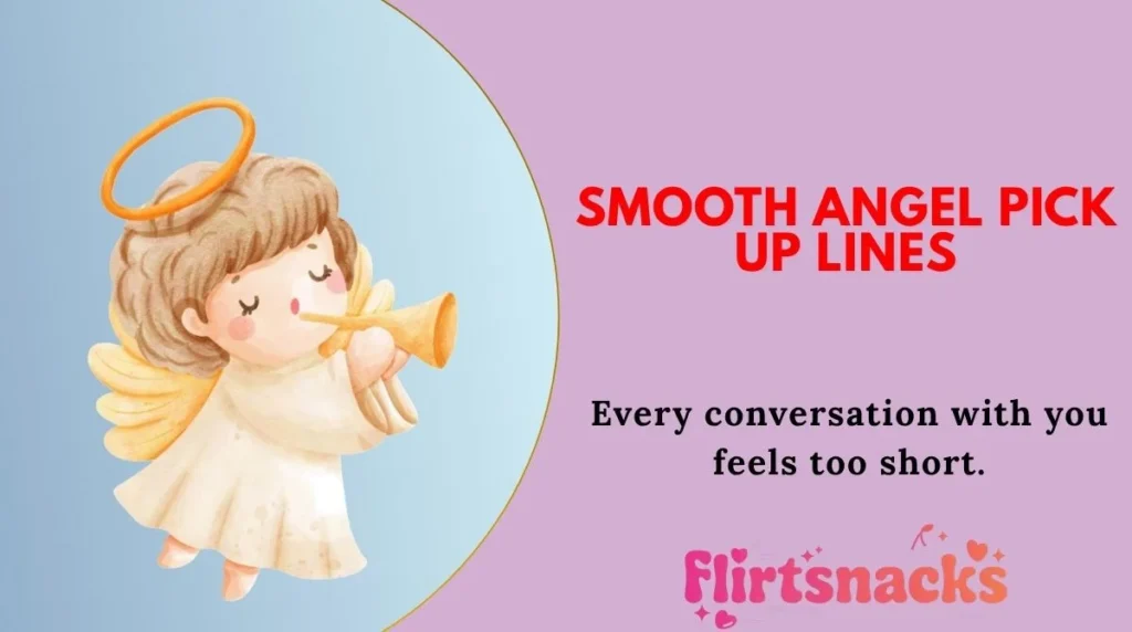 Smooth Angel Pick Up Lines