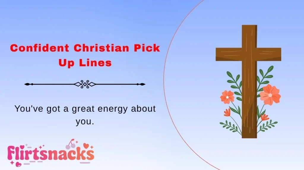 Confident Christian Pick Up Lines