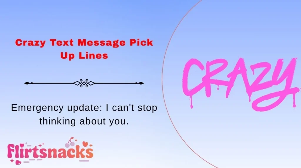 Crazy Text Message Pick Up Lines
