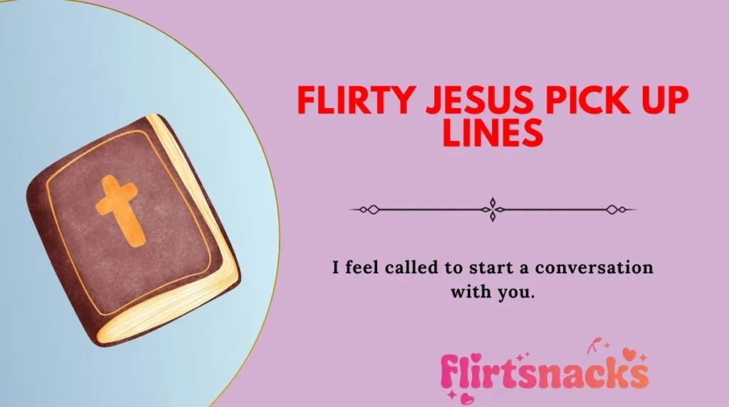 Flirty Jesus Pick Up Lines
