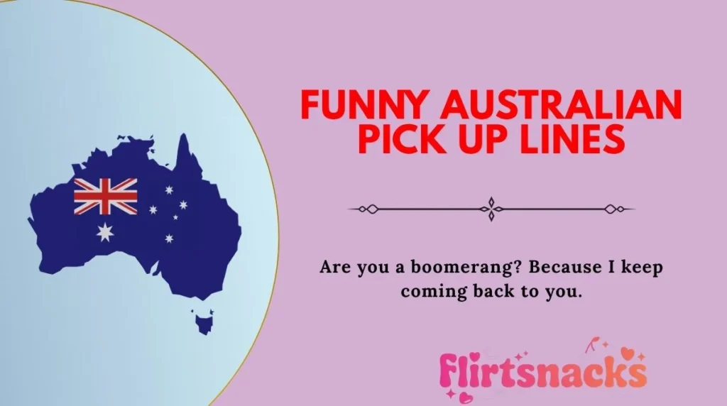 Funny Australian Pick Up Lines