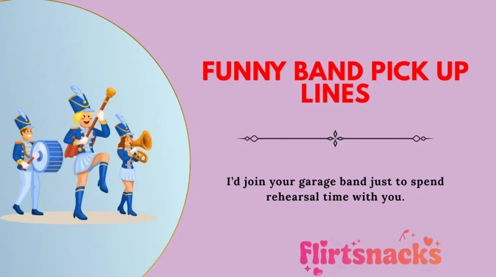 Funny Band Pick Up Lines