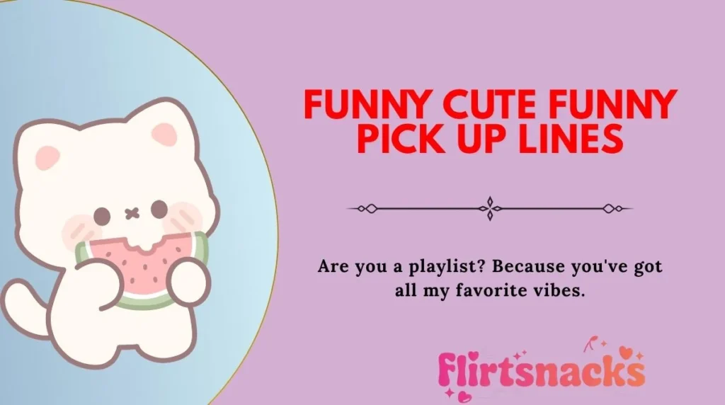 Funny Cute Funny Pick Up Lines