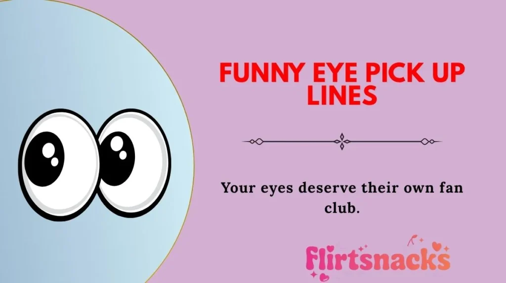 Funny Eye Pick Up Lines
