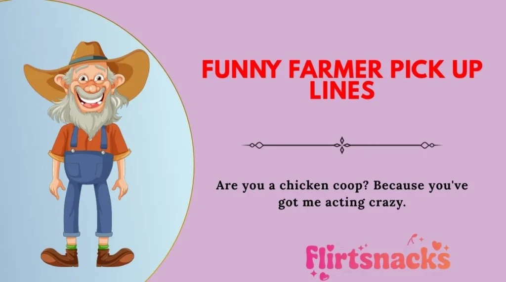 Funny Farmer Pick Up Lines