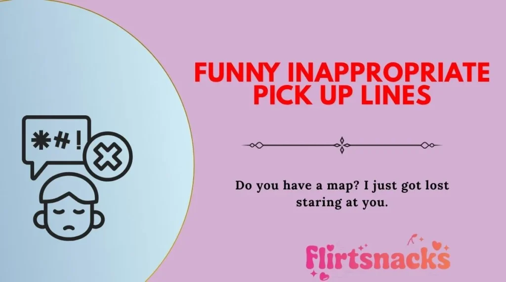 Funny Inappropriate Pick Up Lines