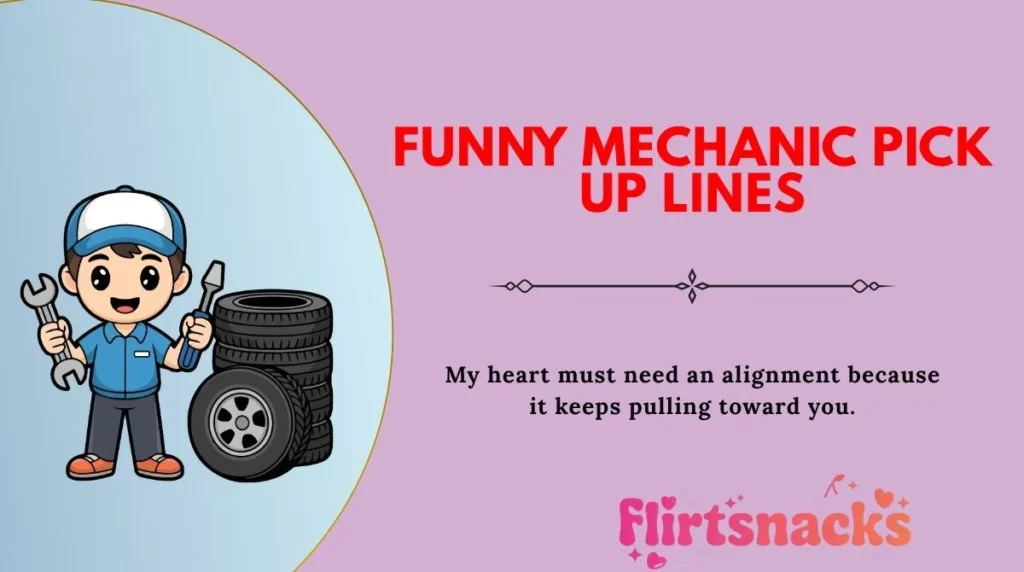 Funny Mechanic Pick Up Lines