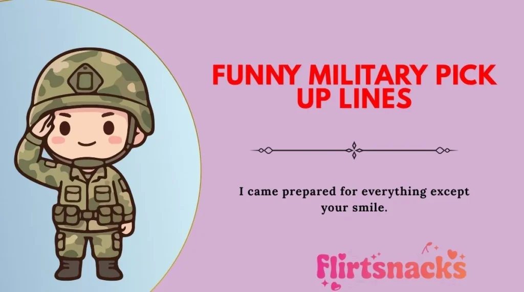 Funny Military Pick Up Lines