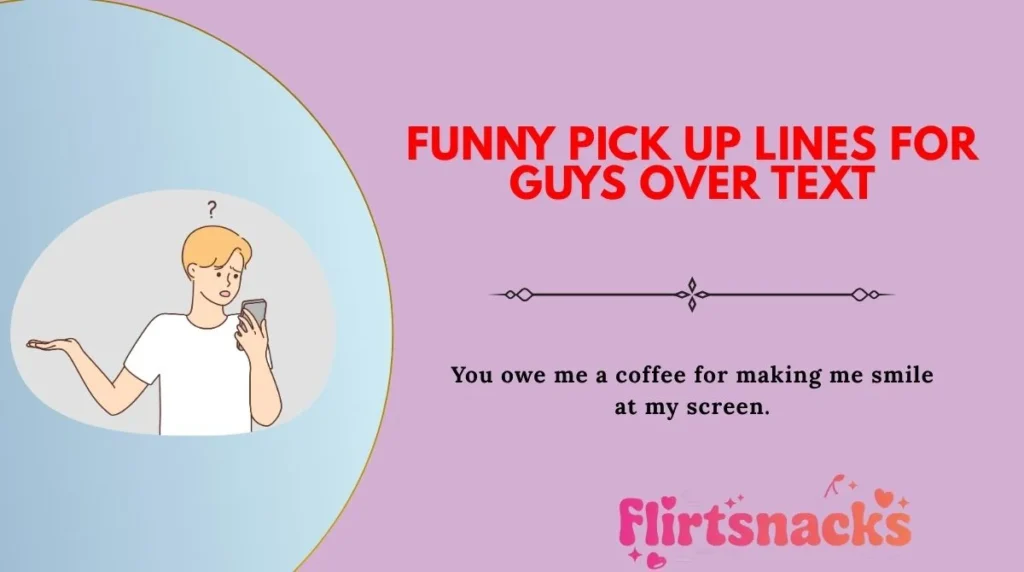 Funny Pick Up Lines for Guys Over Text