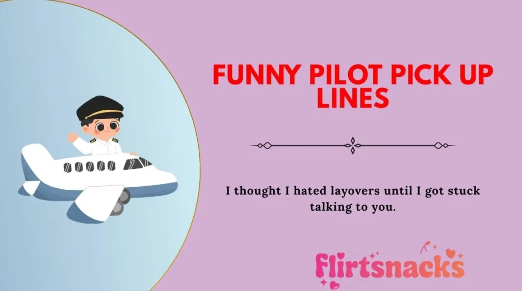 Funny Pilot Pick Up Lines