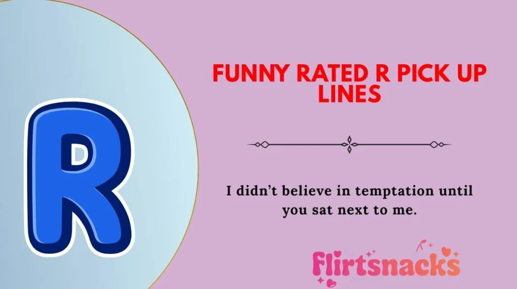 Funny Rated R Pick Up Lines
