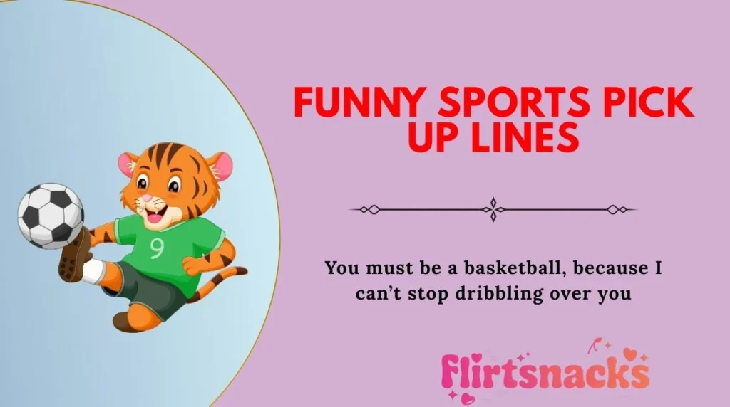 Funny Sports Pick Up Lines