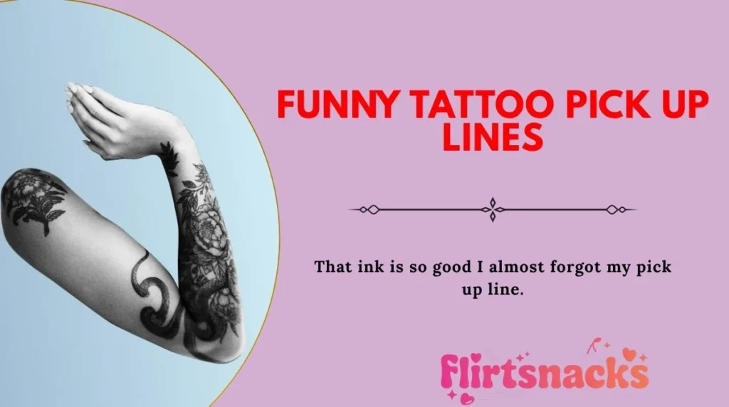 Funny Tattoo Pick Up Lines