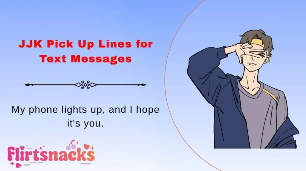 JJK Pick Up Lines for Text Messages