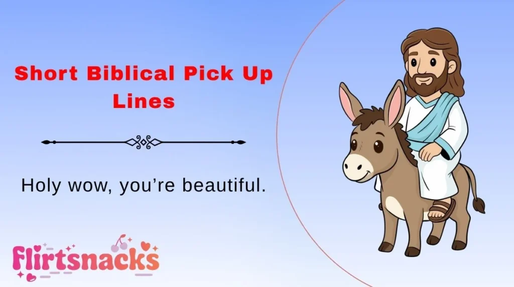 Short Biblical Pick Up Lines