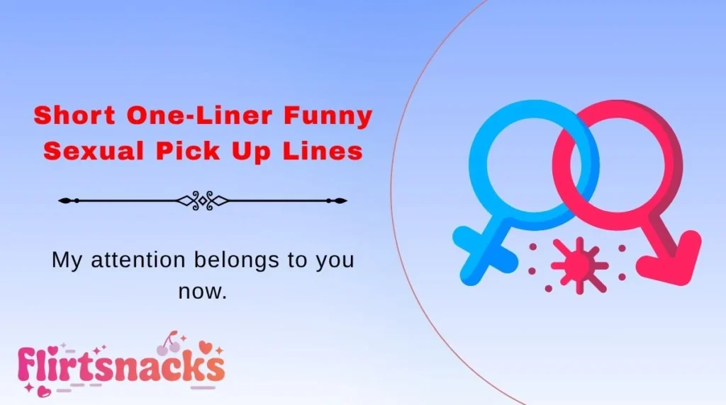 Short One-Liner Funny Sexual Pick Up Lines