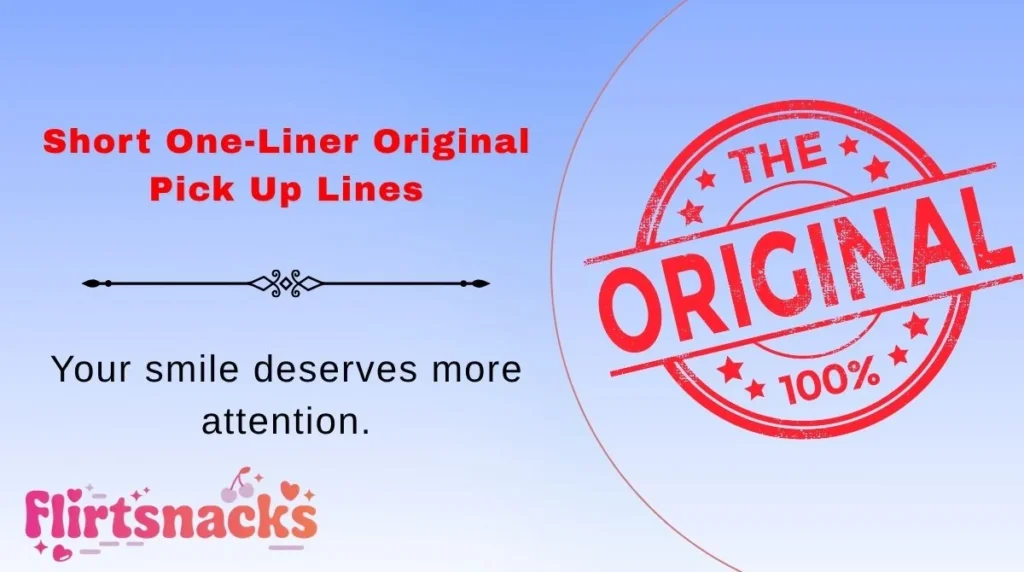 Short One-Liner Original Pick Up Lines