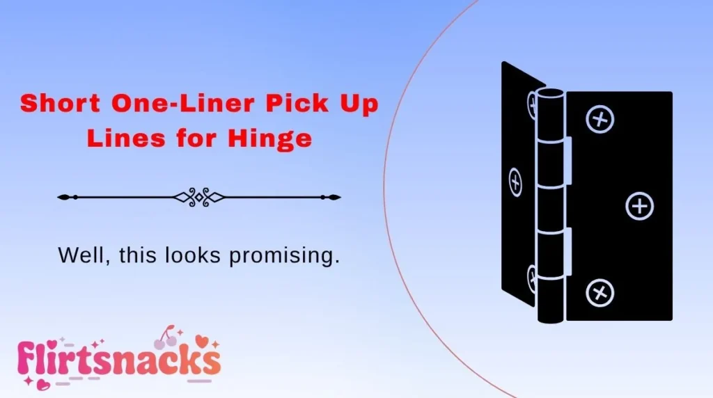 Short One-Liner Pick Up Lines for Hinge