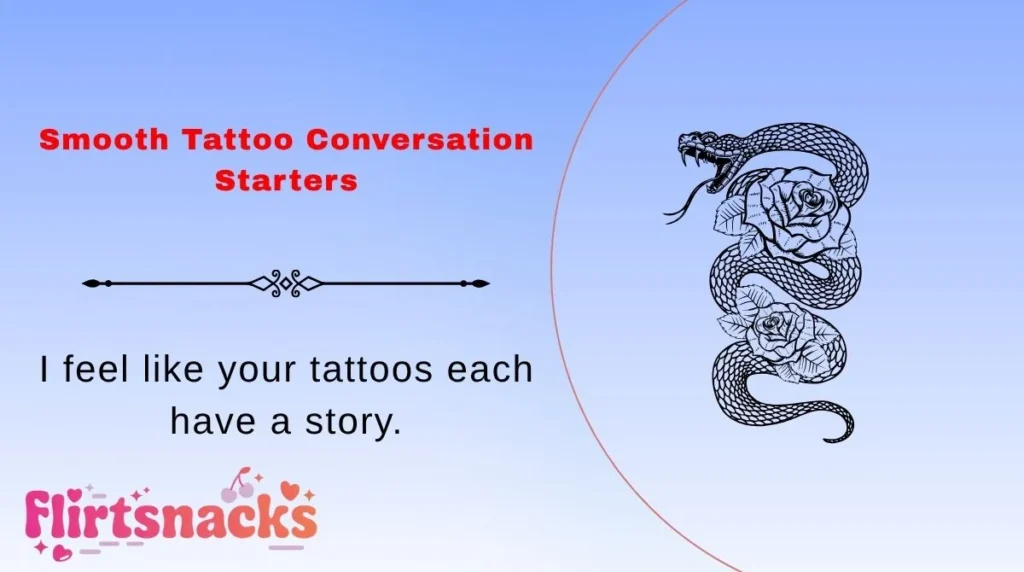 Smooth Tattoo Conversation Starters